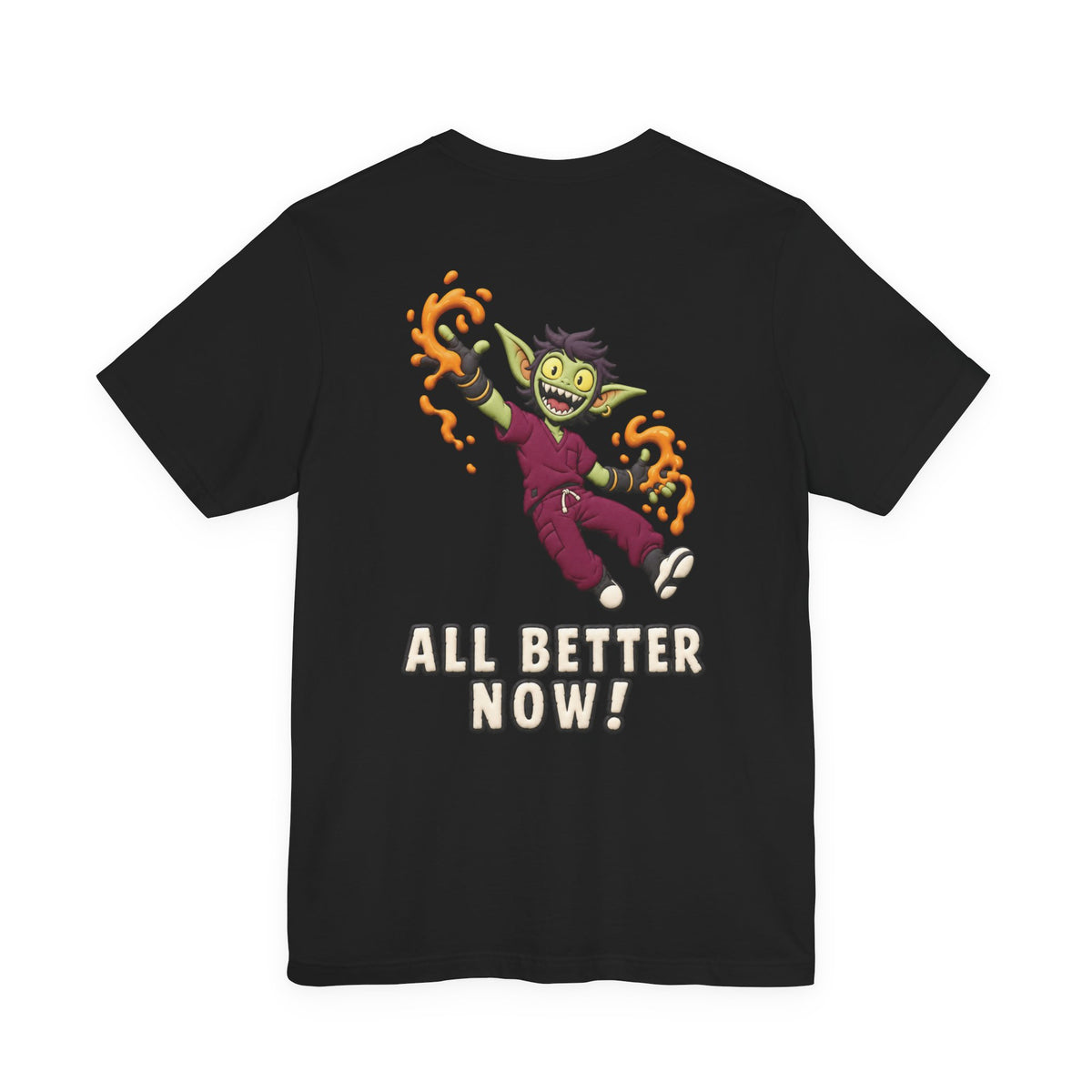 Uncommon Nurse Gremlin All Better Now T-Shirt