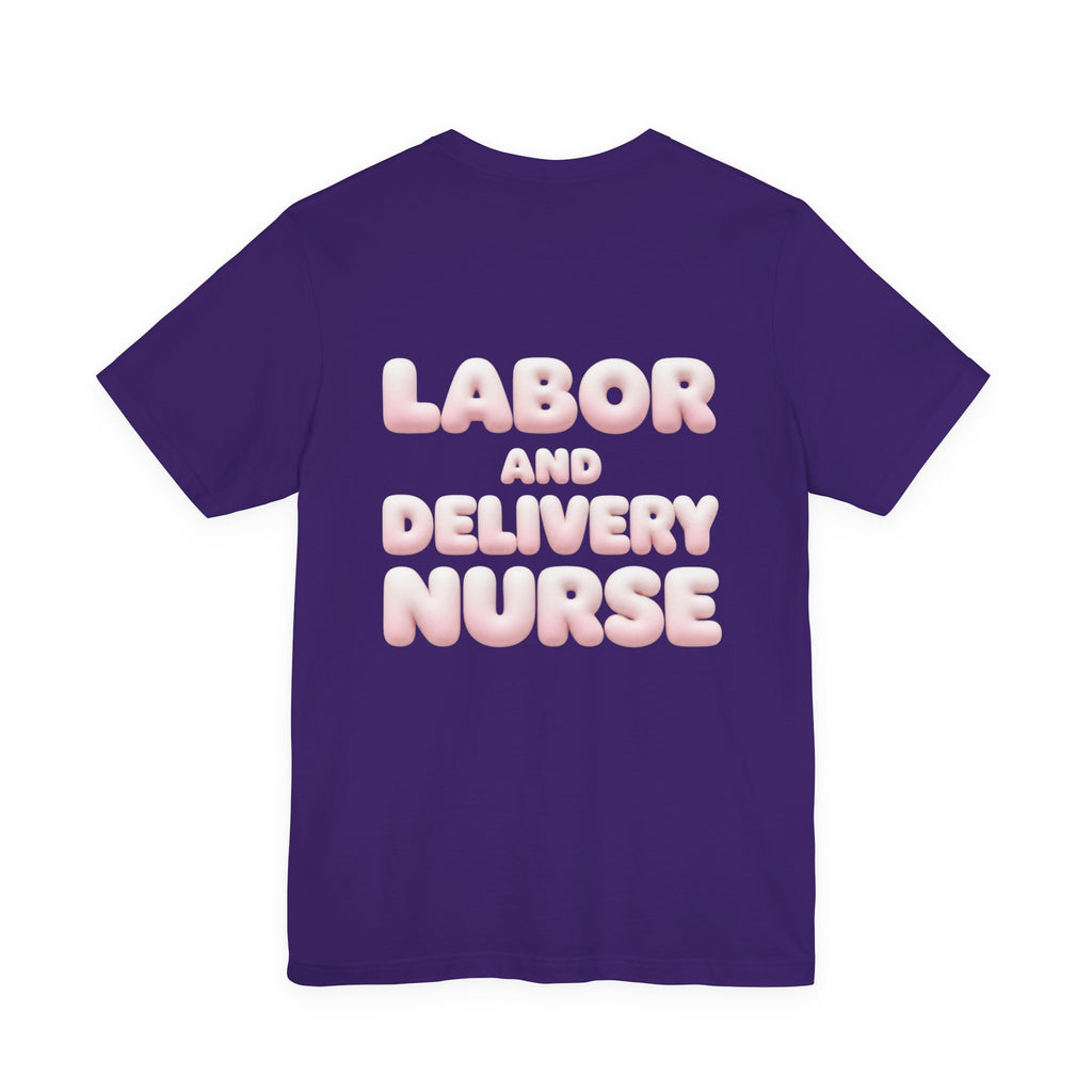Uncommon Nurse Labor and Delivery Nurse T-Shirt