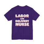 Uncommon Nurse Labor and Delivery Nurse T-Shirt