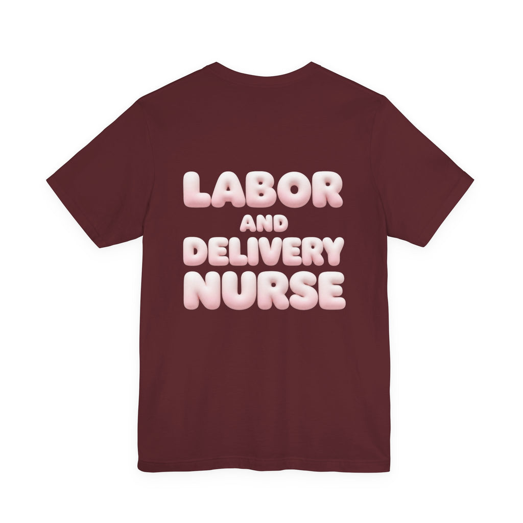 Uncommon Nurse Labor and Delivery Nurse T-Shirt