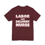 Uncommon Nurse Labor and Delivery Nurse T-Shirt