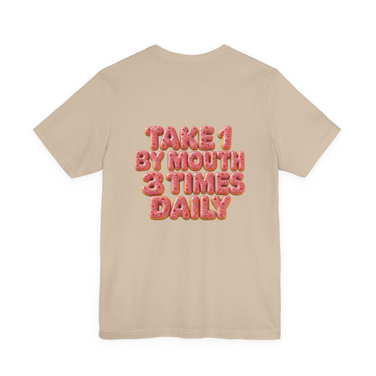Uncommon Nurse Take 1 By Mouth 3 Times Daily Strawberry Donut T-Shirt