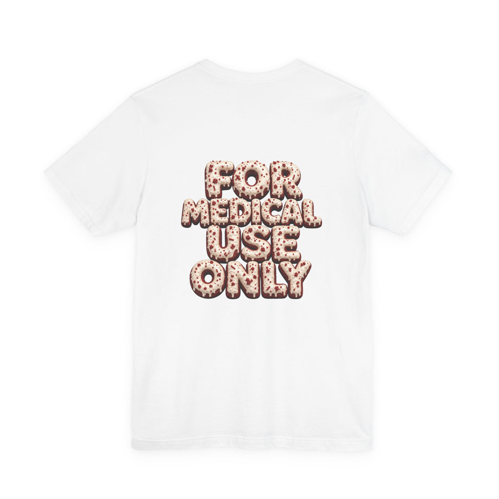 Uncommon Nurse For Medical Use Only T-Shirt I