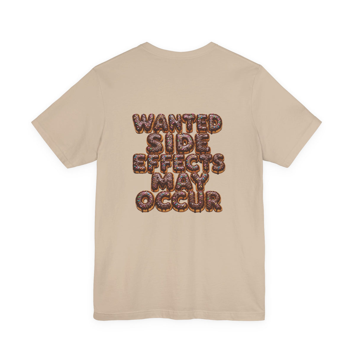 Wanted Side Effects May Occur Chocolate Donut T-Shirt