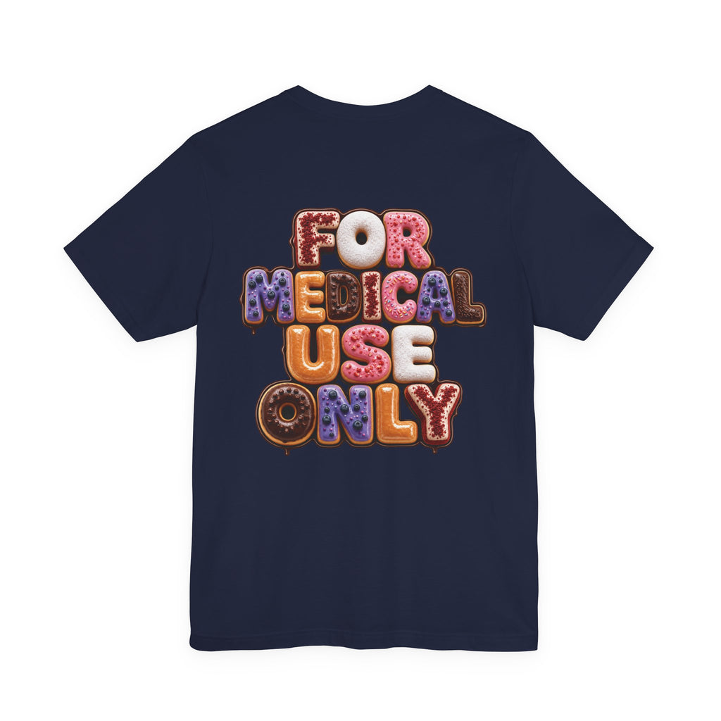 Uncommon Nurse For Medical Use Only Donut Variety T-Shirt