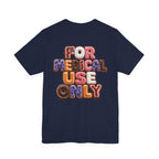 Uncommon Nurse For Medical Use Only Donut Variety T-Shirt