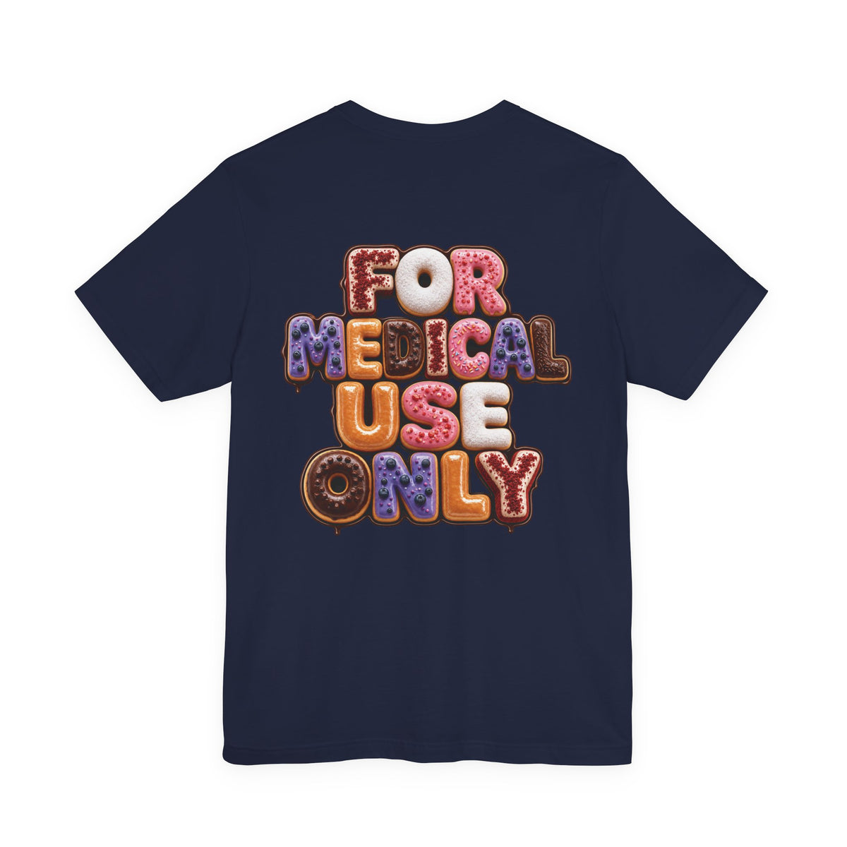 Uncommon Nurse For Medical Use Only Donut Variety T-Shirt