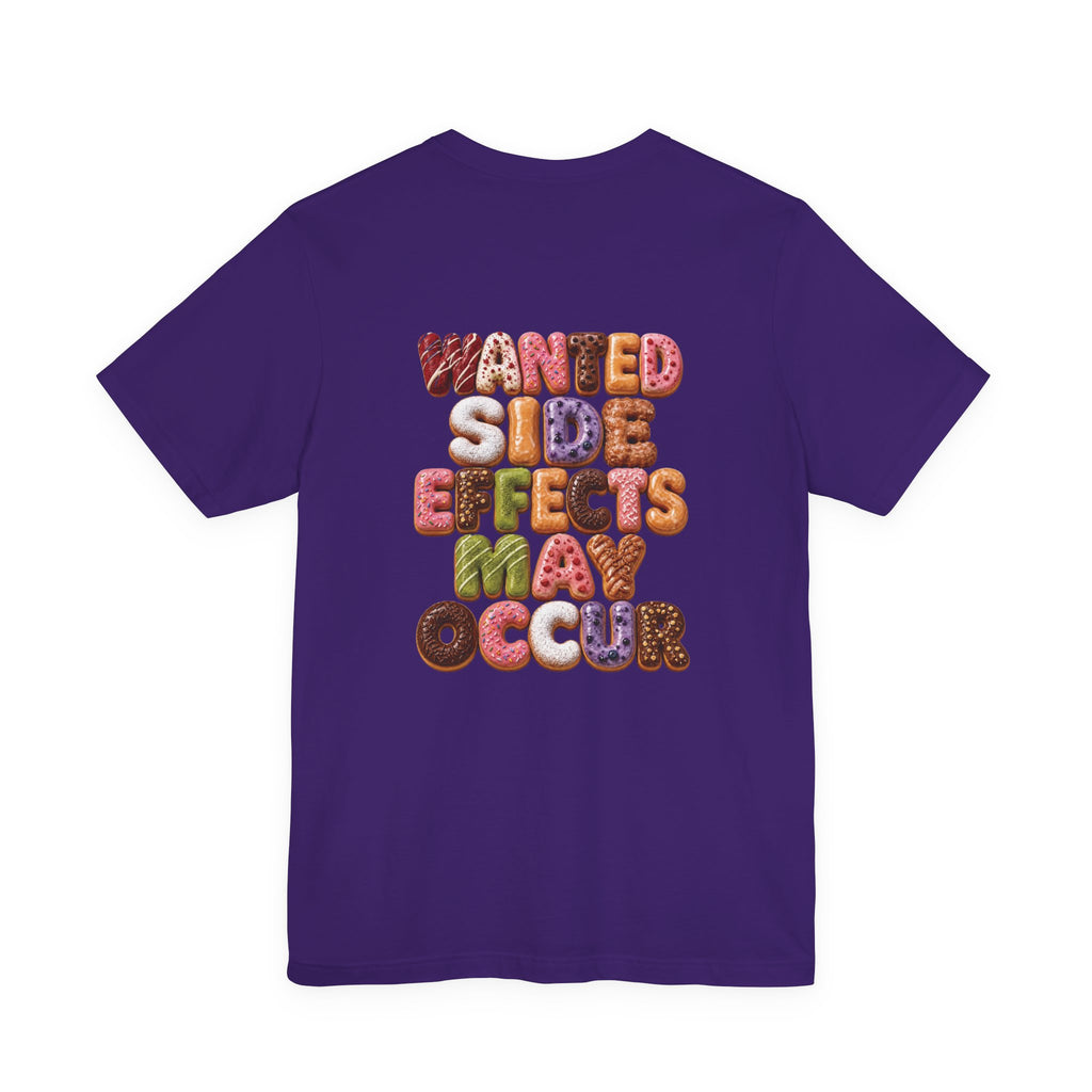 Wanted Side Effects May Occur Donut Variety T-Shirt