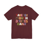 Take 1 By Mouth 3 Times Daily Donut T-Shirt