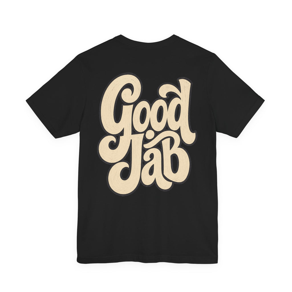 Good Job T-Shirt I