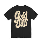 Good Job T-Shirt I