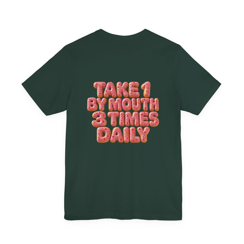 Uncommon Nurse Take 1 By Mouth 3 Times Daily Strawberry Donut T-Shirt