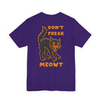 Don't Freak Meowt T-Shirt