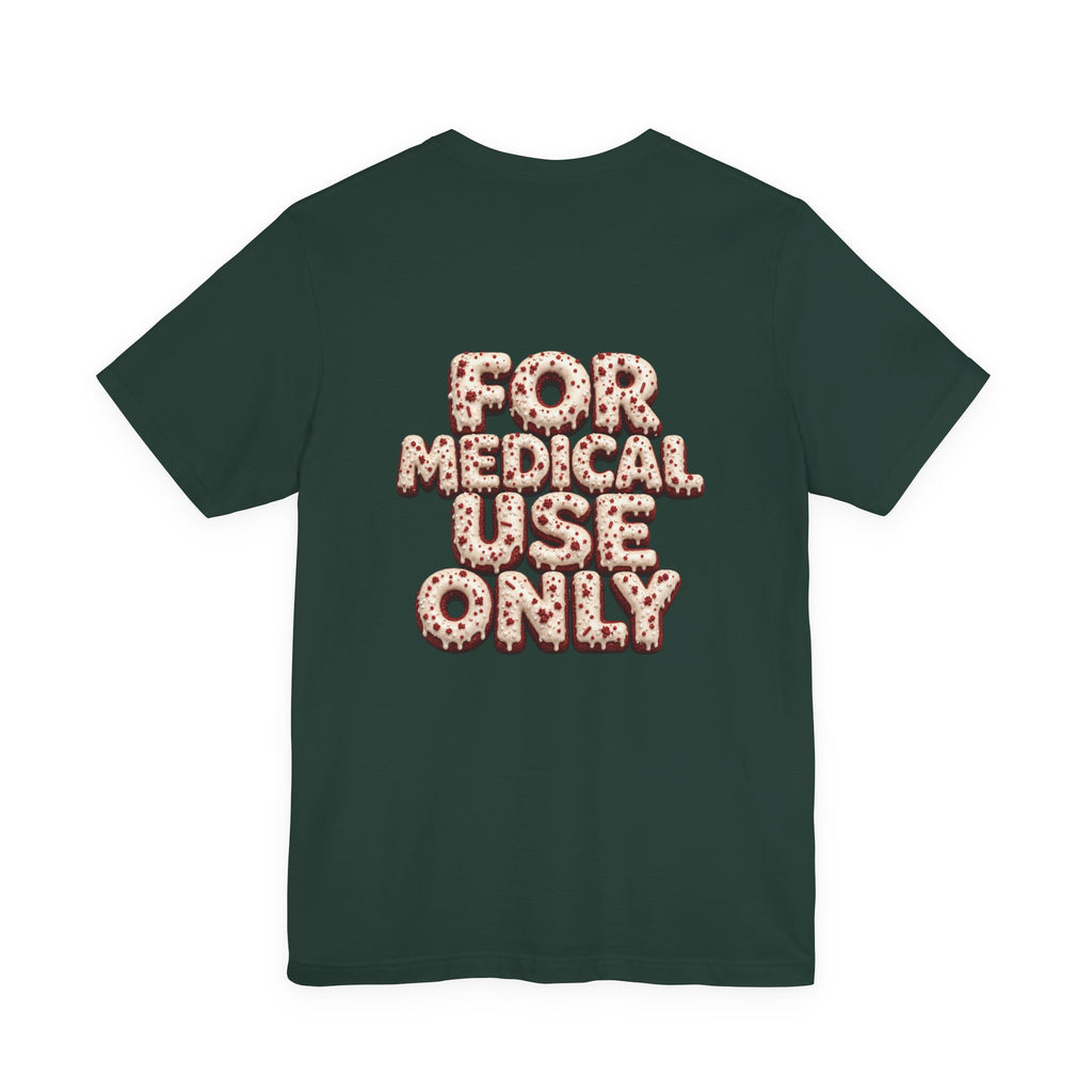 Uncommon Nurse For Medical Use Only T-Shirt I