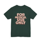 Uncommon Nurse For Medical Use Only T-Shirt I