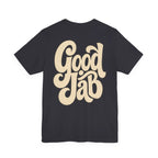 Good Job T-Shirt I
