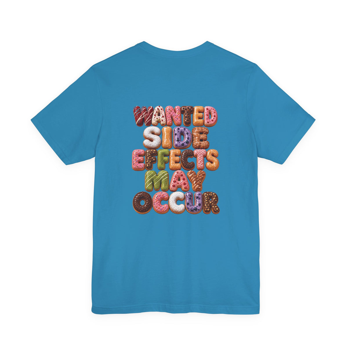 Wanted Side Effects May Occur Donut Variety T-Shirt