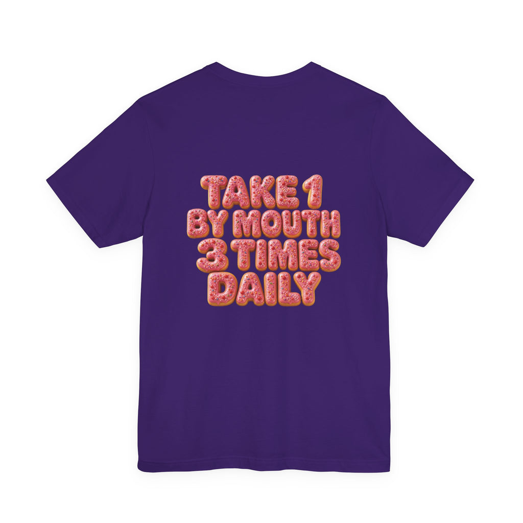 Uncommon Nurse Take 1 By Mouth 3 Times Daily Strawberry Donut T-Shirt