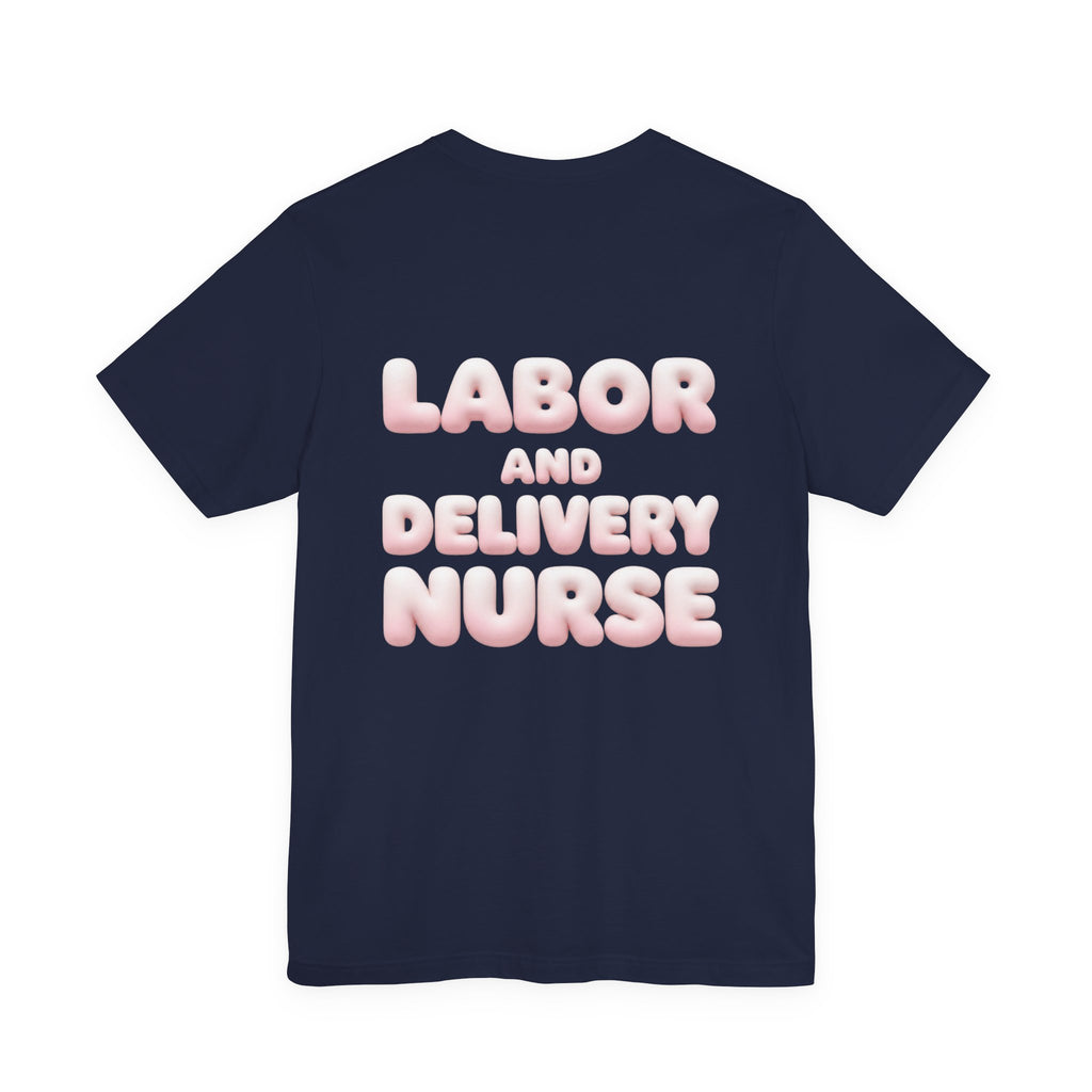 Uncommon Nurse Labor and Delivery Nurse T-Shirt