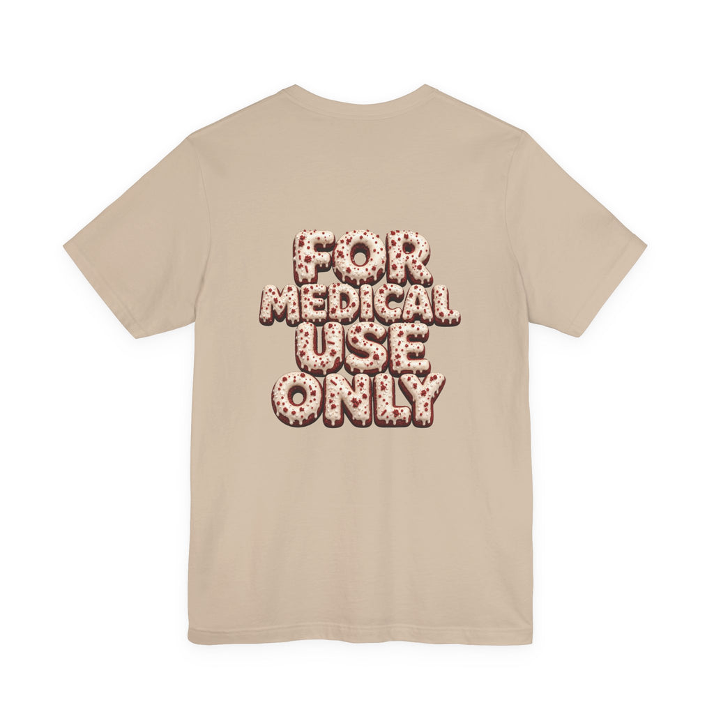 Uncommon Nurse For Medical Use Only T-Shirt I