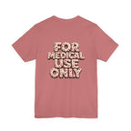 Uncommon Nurse For Medical Use Only T-Shirt I