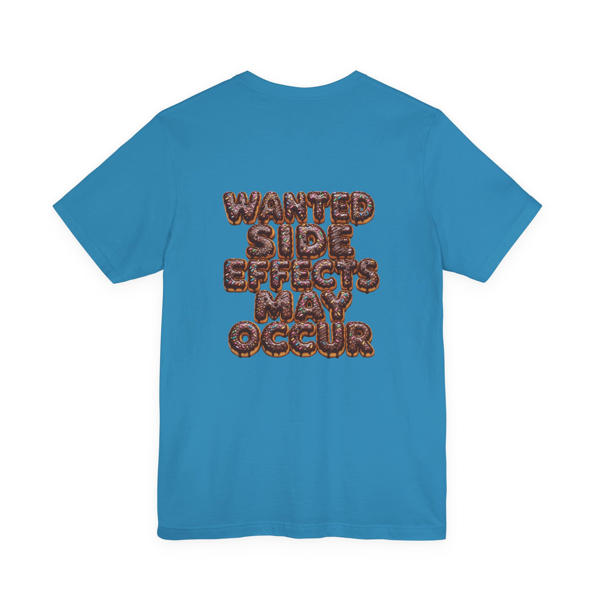 Wanted Side Effects May Occur Chocolate Donut T-Shirt