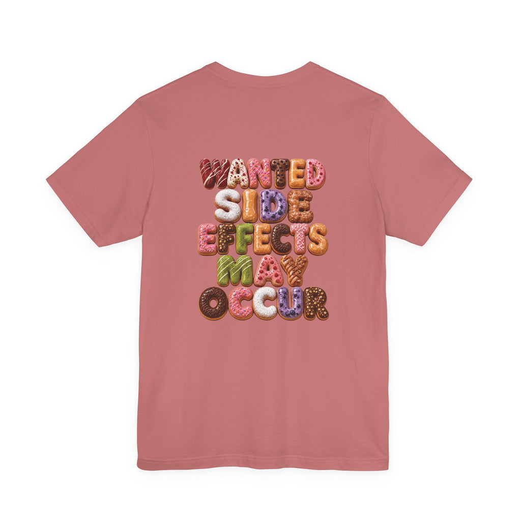Wanted Side Effects May Occur Donut Variety T-Shirt