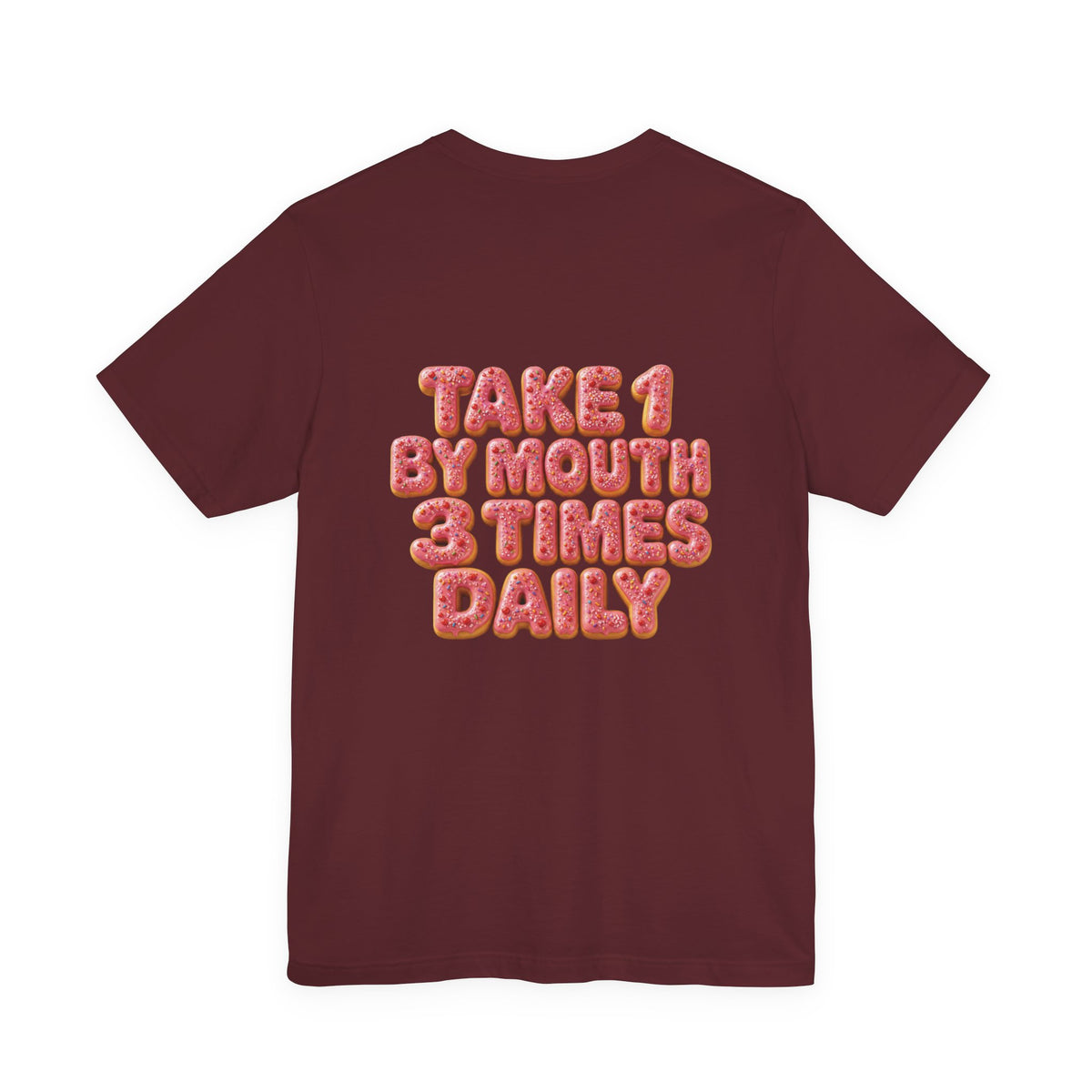 Uncommon Nurse Take 1 By Mouth 3 Times Daily Strawberry Donut T-Shirt