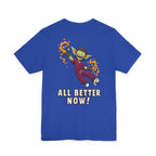Uncommon Nurse Gremlin All Better Now T-Shirt