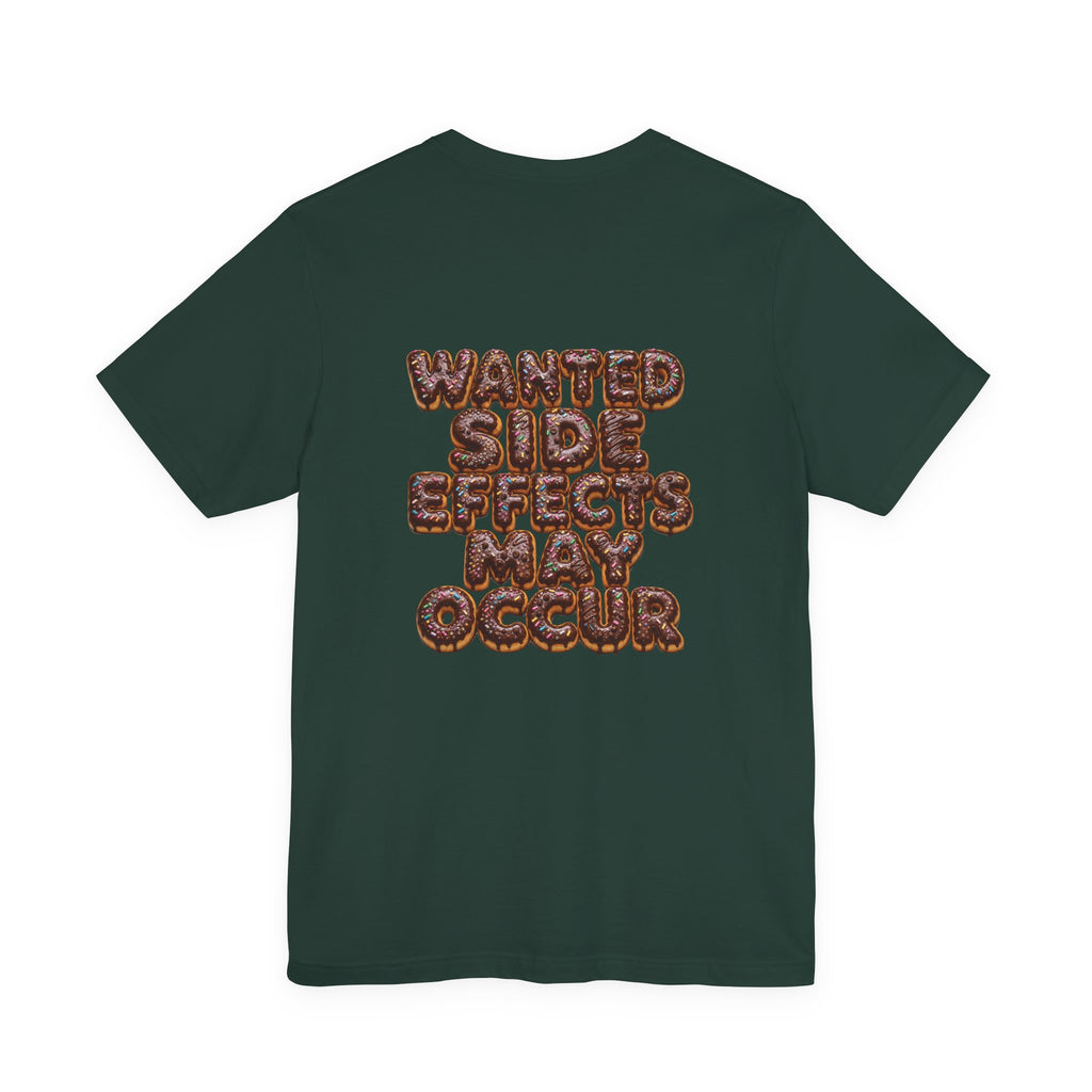 Wanted Side Effects May Occur Chocolate Donut T-Shirt