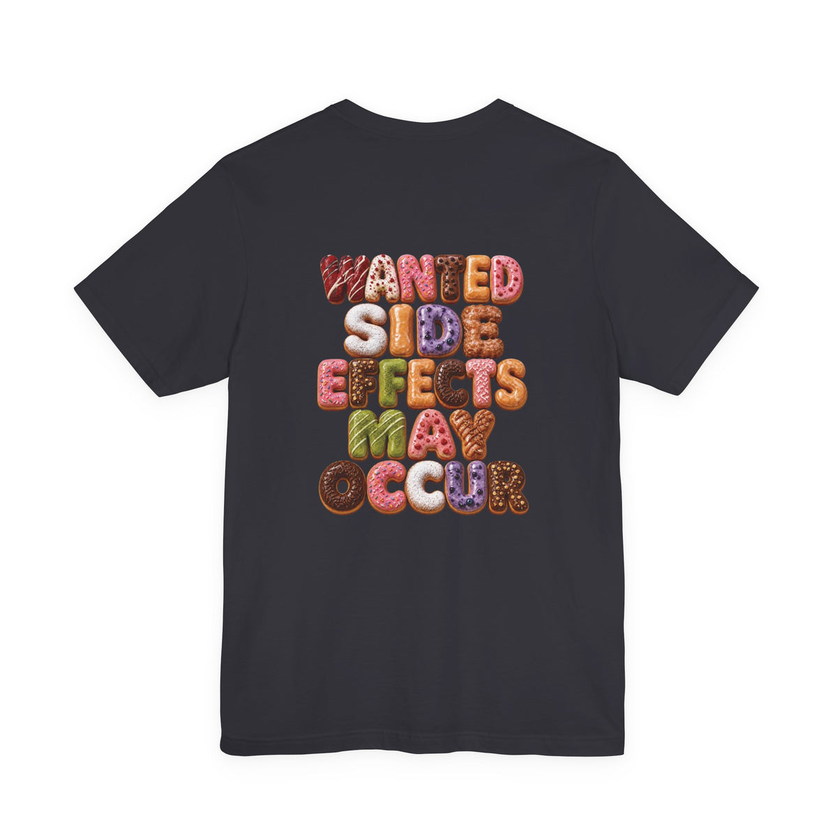 Wanted Side Effects May Occur Donut Variety T-Shirt