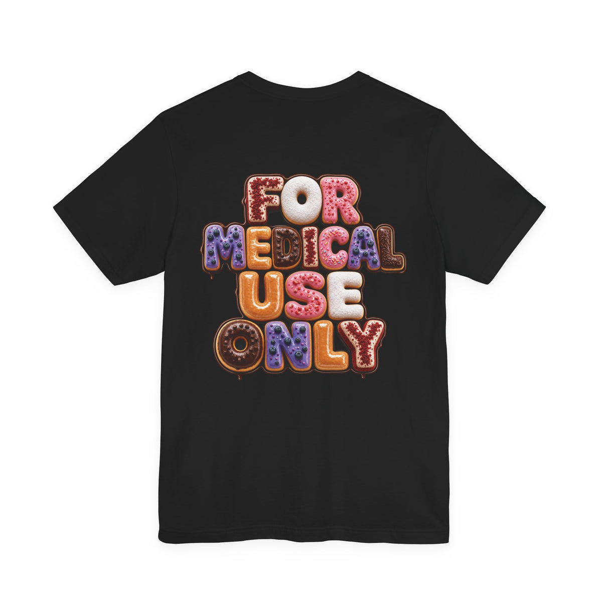 Uncommon Nurse For Medical Use Only Donut Variety T-Shirt