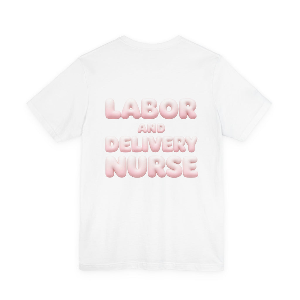 Uncommon Nurse Labor and Delivery Nurse T-Shirt