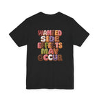 Wanted Side Effects May Occur Donut Variety T-Shirt