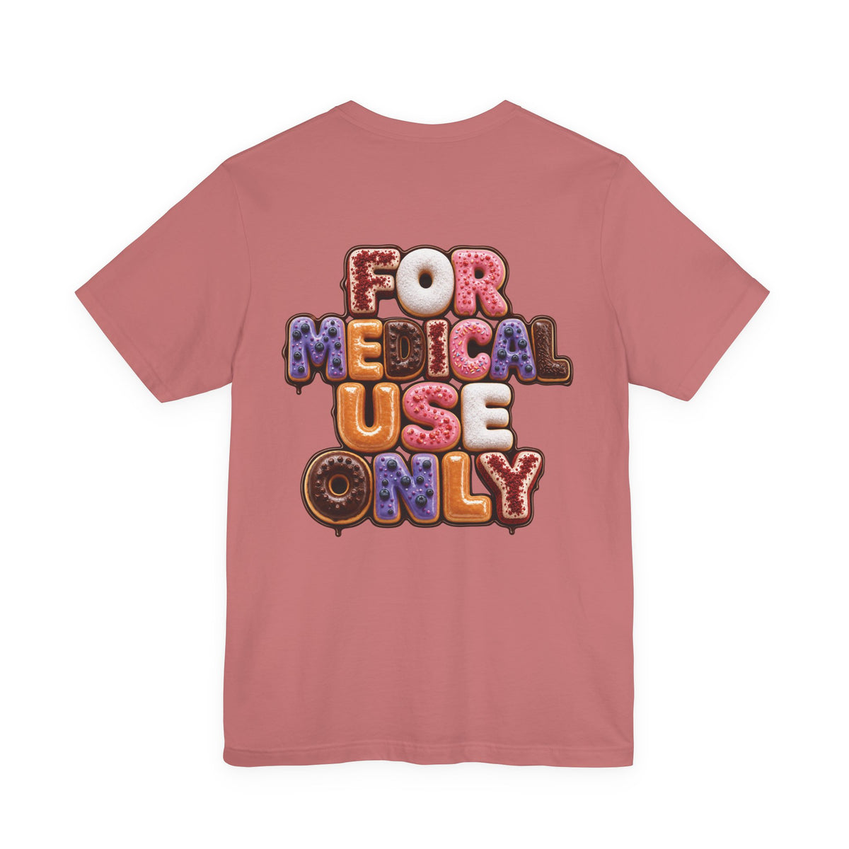 Uncommon Nurse For Medical Use Only Donut Variety T-Shirt