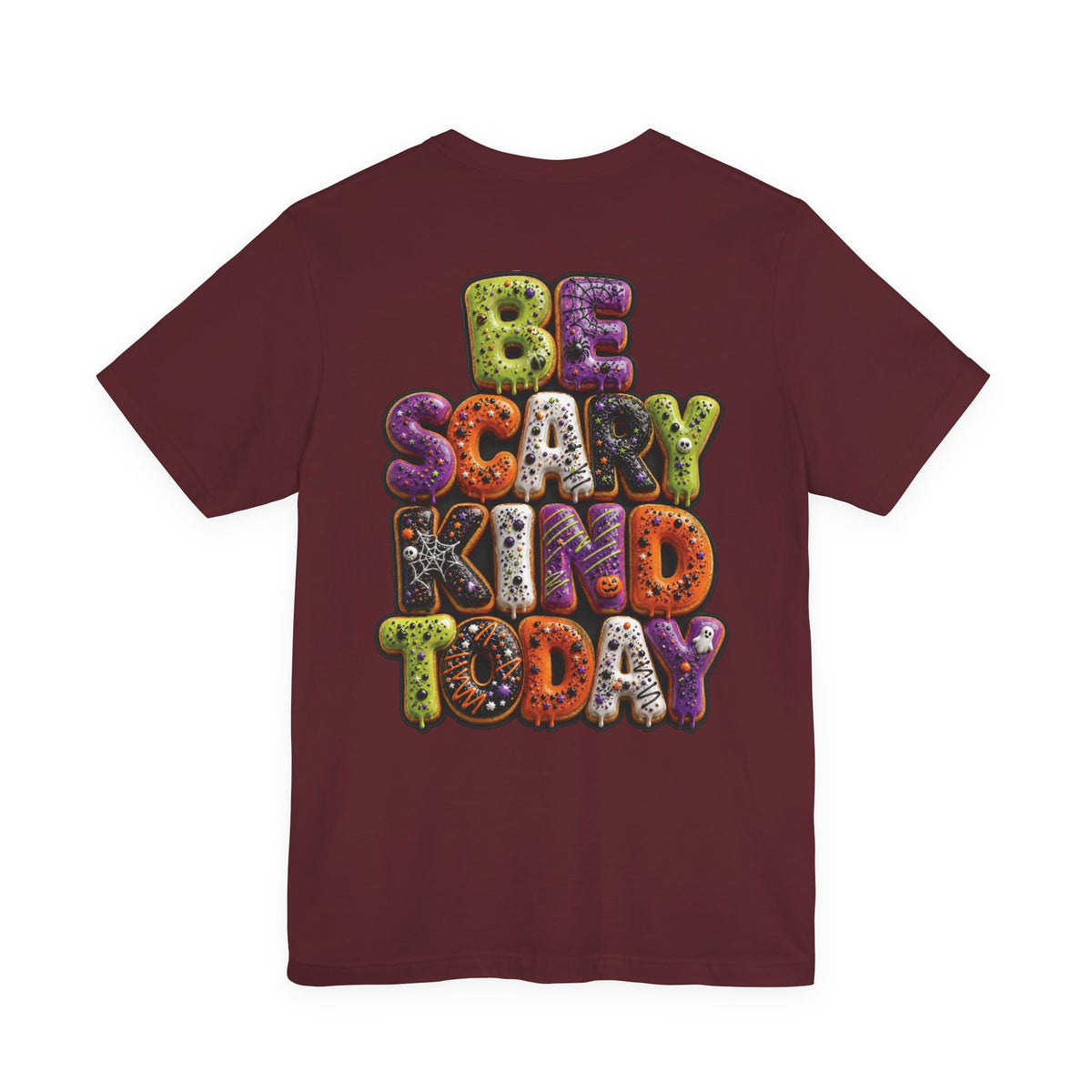 Uncommon Nurse Be Scary Kind Today T-Shirt