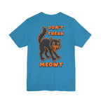 Don't Freak Meowt T-Shirt