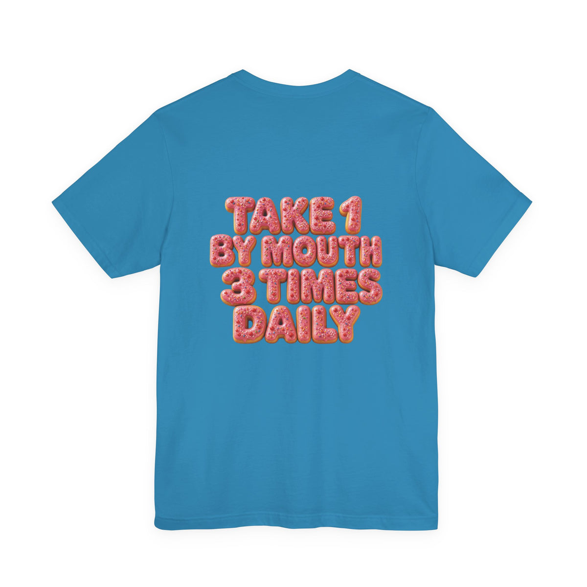 Uncommon Nurse Take 1 By Mouth 3 Times Daily Strawberry Donut T-Shirt