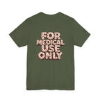 Uncommon Nurse For Medical Use Only T-Shirt I
