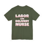 Uncommon Nurse Labor and Delivery Nurse T-Shirt