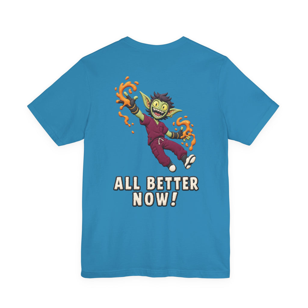 Uncommon Nurse Gremlin All Better Now T-Shirt