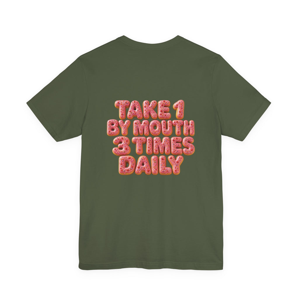 Uncommon Nurse Take 1 By Mouth 3 Times Daily Strawberry Donut T-Shirt