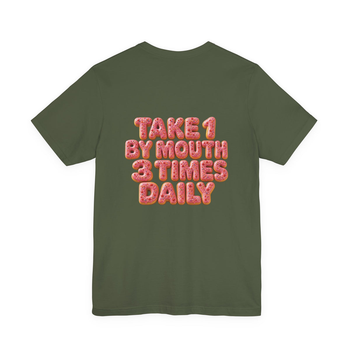 Uncommon Nurse Take 1 By Mouth 3 Times Daily Strawberry Donut T-Shirt