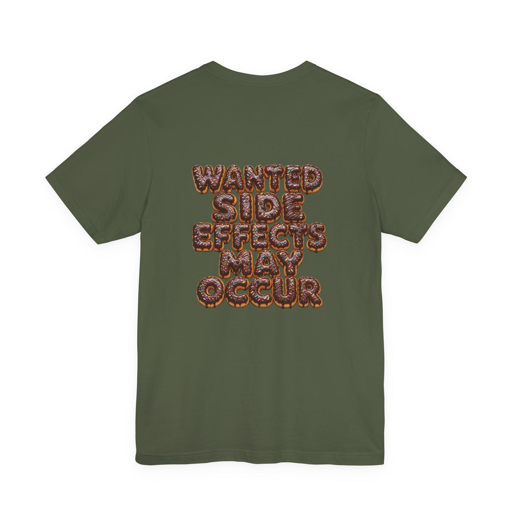 Wanted Side Effects May Occur Chocolate Donut T-Shirt