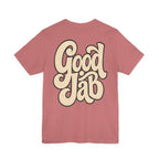 Good Job T-Shirt I