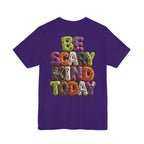Uncommon Nurse Be Scary Kind Today T-Shirt