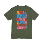 Give Report & Make a Long Story Short T-Shirt