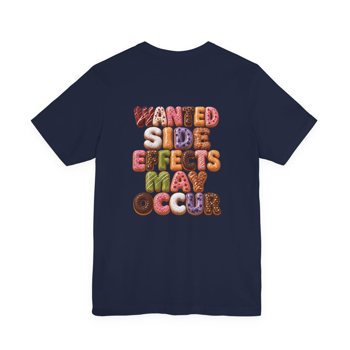 Wanted Side Effects May Occur Donut Variety T-Shirt