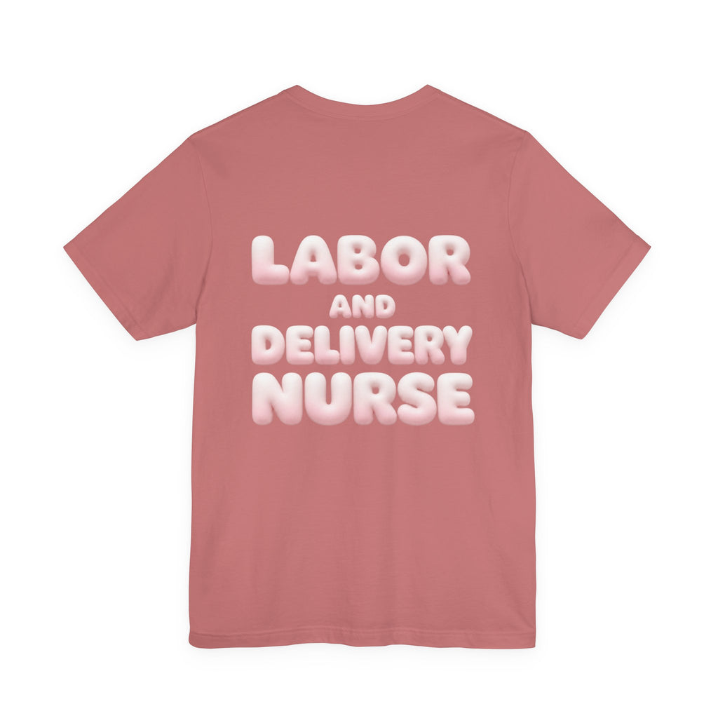 Uncommon Nurse Labor and Delivery Nurse T-Shirt