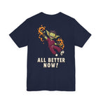 Uncommon Nurse Gremlin All Better Now T-Shirt